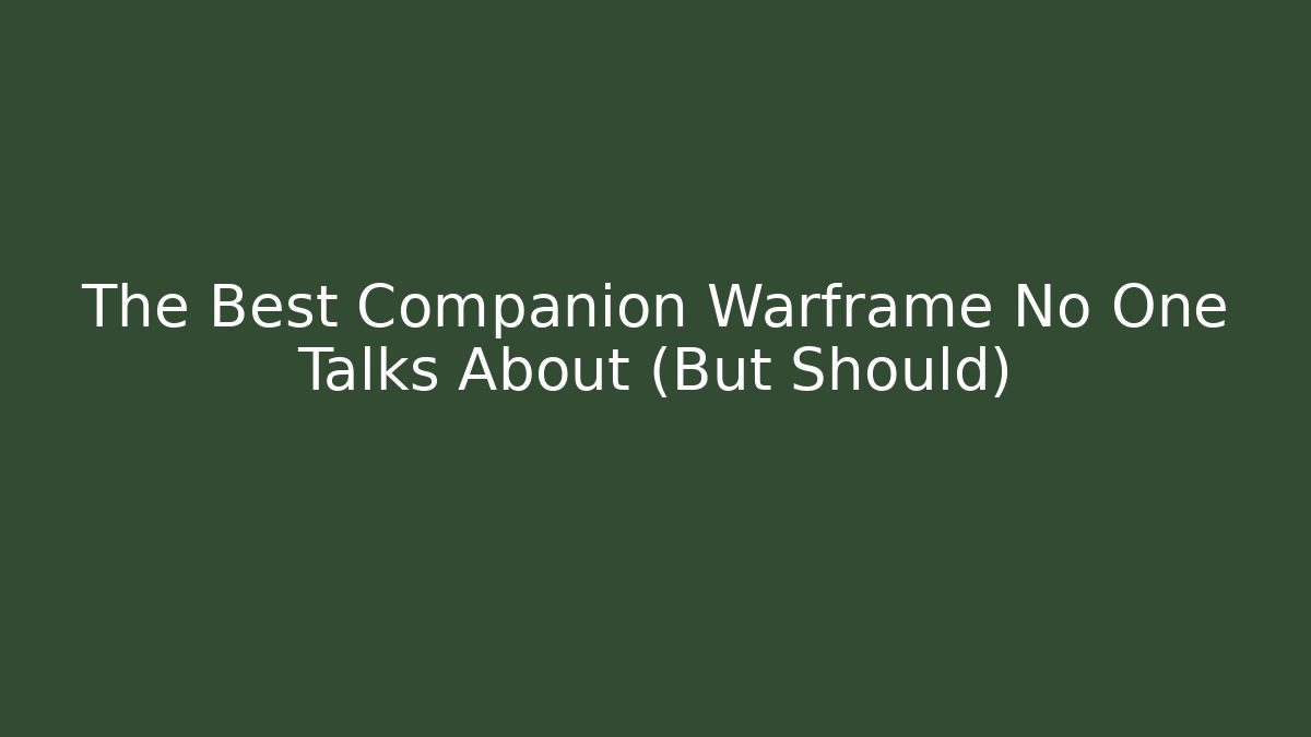 The Best Companion Warframe No One Talks About (But Should)