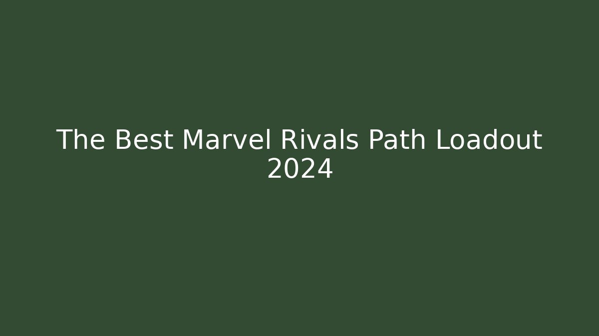 The Best Marvel Rivals Path Loadout 2024 - Critter Realm