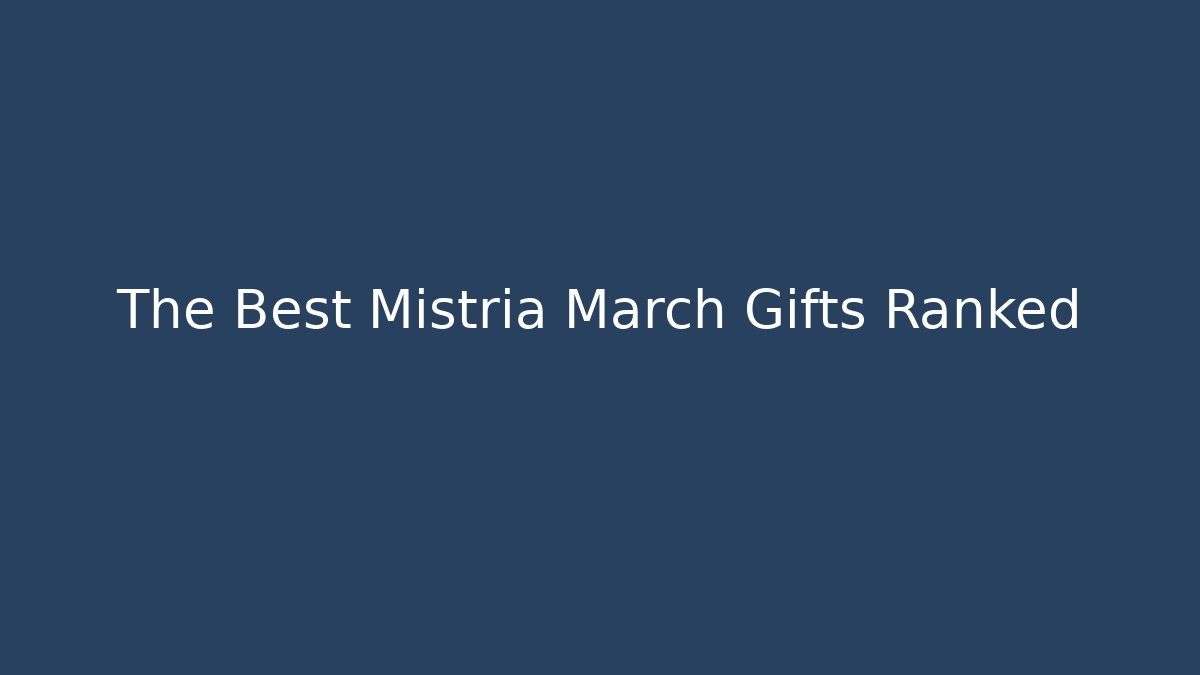 The Best Mistria March Gifts Ranked