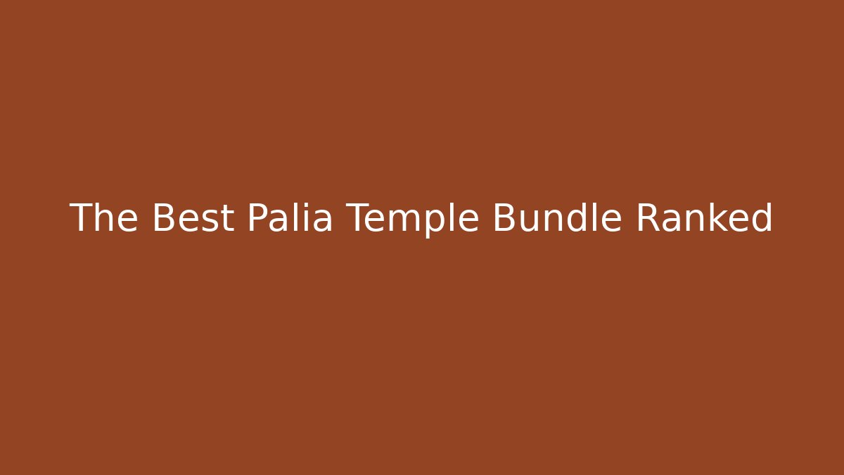 The Best Palia Temple Bundle Ranked