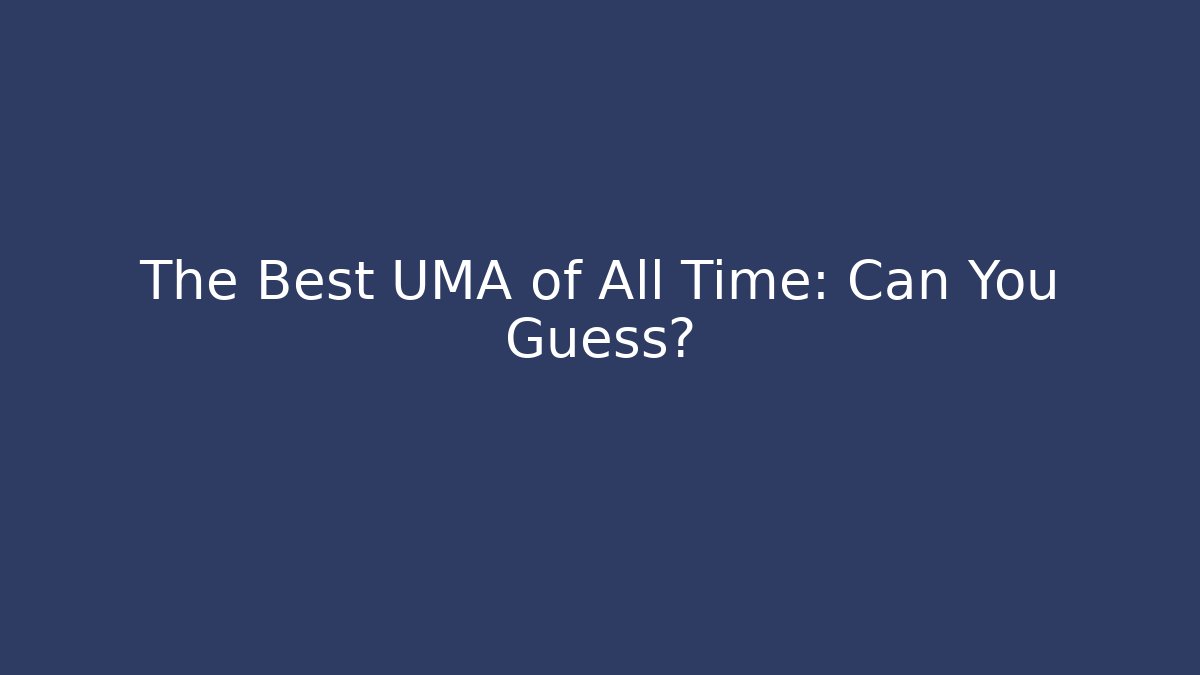 The Best UMA of All Time: Can You Guess? - Critter Realm