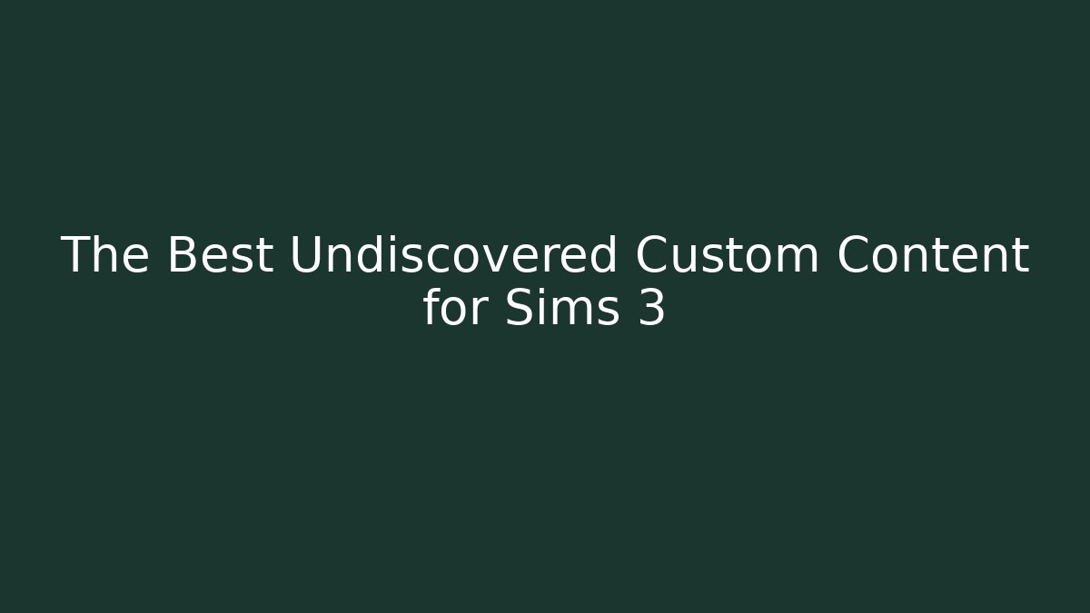 The Best Undiscovered Custom Content for Sims 3 - Critter Realm
