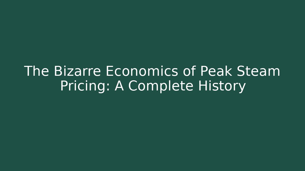 The Bizarre Economics of Peak Steam Pricing: A Complete History