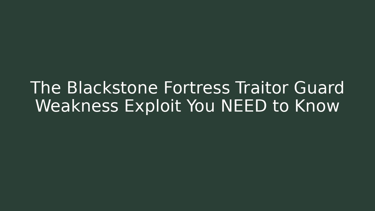 The Blackstone Fortress Traitor Guard Weakness Exploit You NEED to Know - Critter Realm