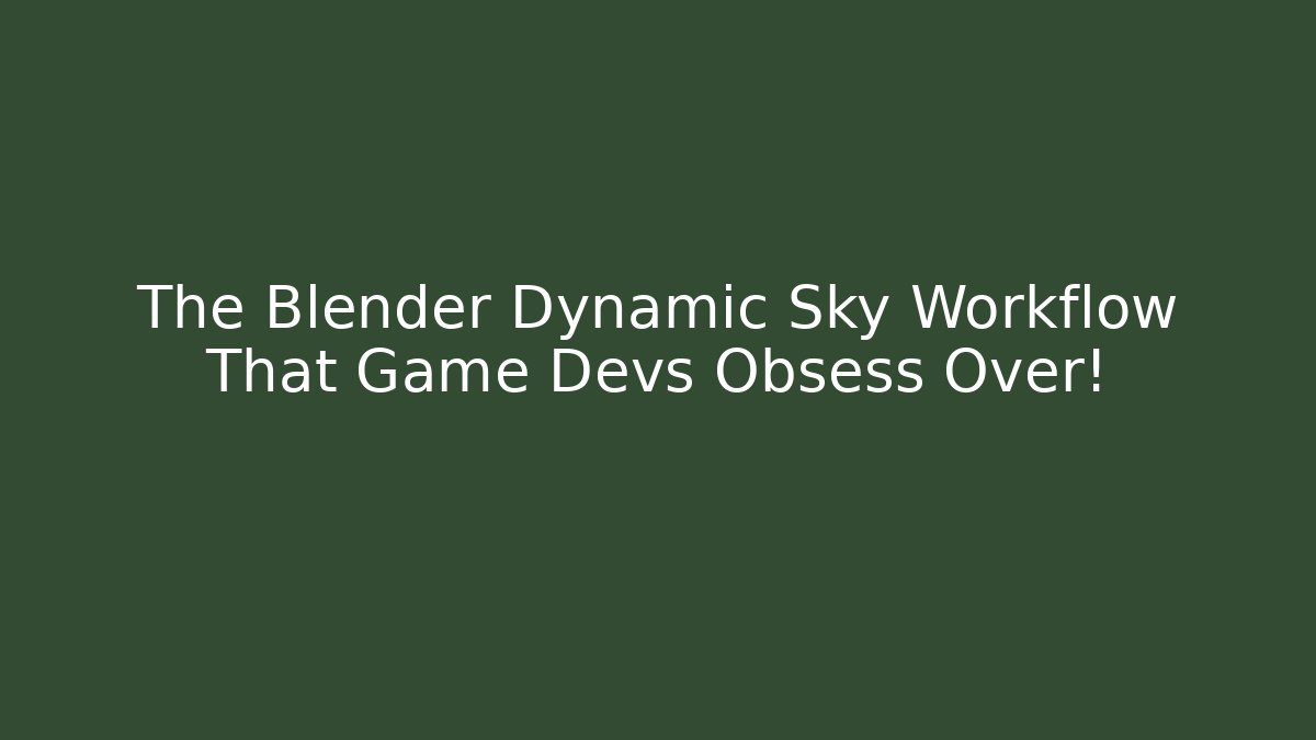 The Blender Dynamic Sky Workflow That Game Devs Obsess Over!