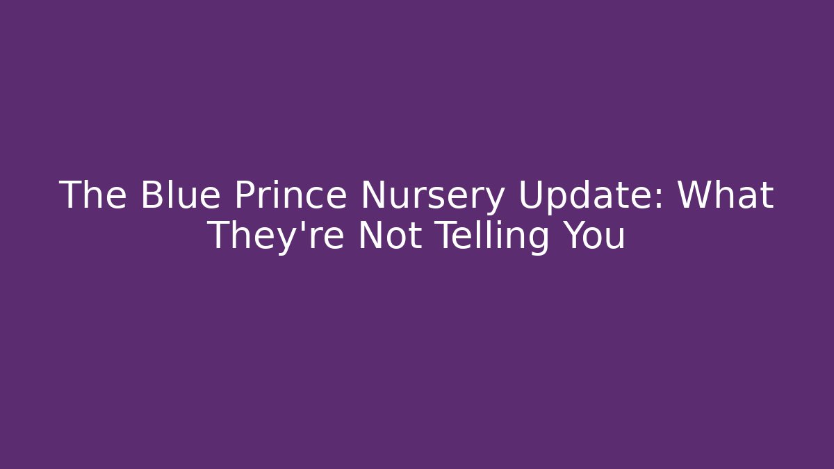 The Blue Prince Nursery Update: What They're Not Telling You