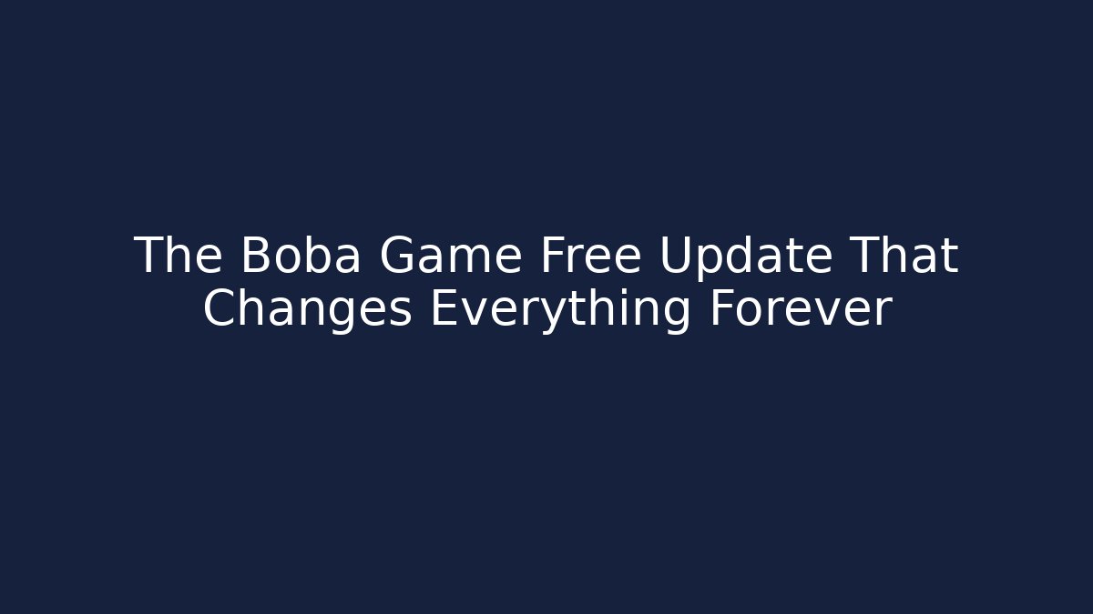 The Boba Game Free Update That Changes Everything Forever - Critter Realm