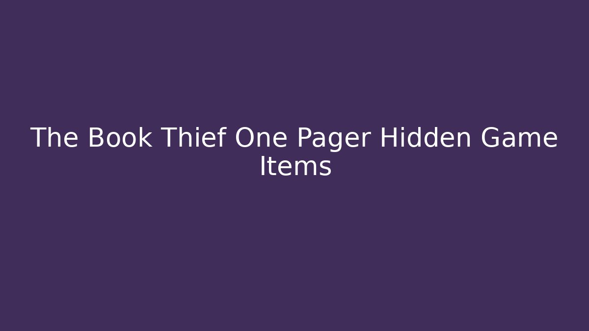 The Book Thief One Pager Hidden Game Items