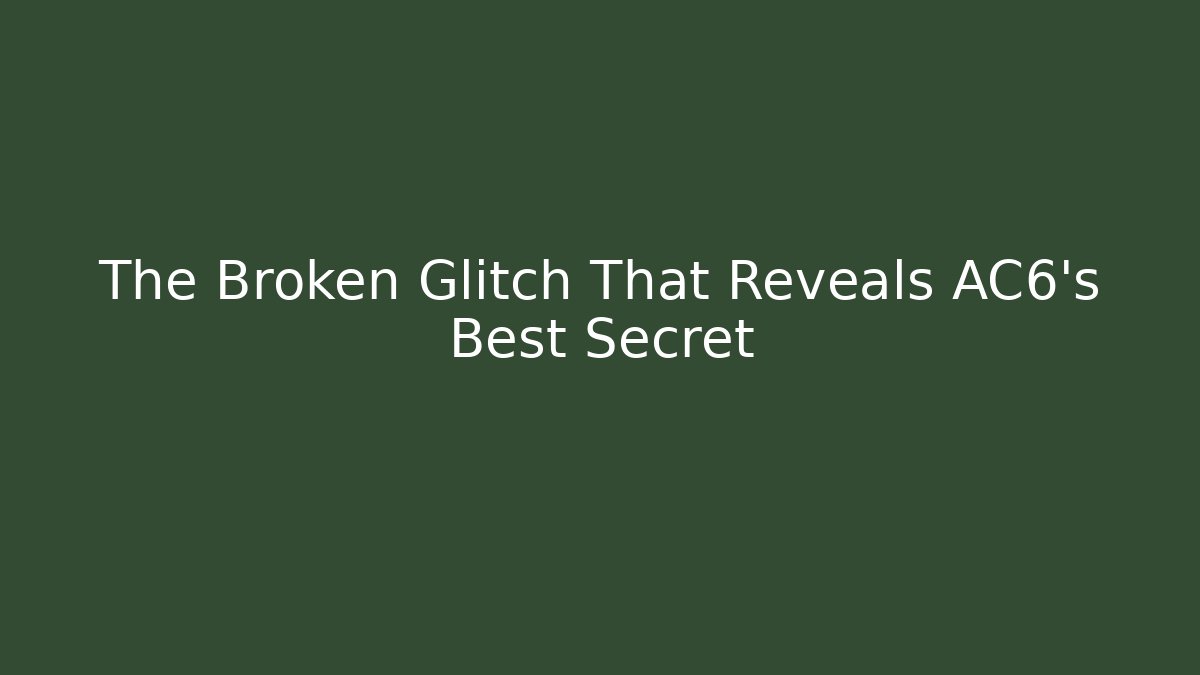 The Broken Glitch That Reveals AC6's Best Secret