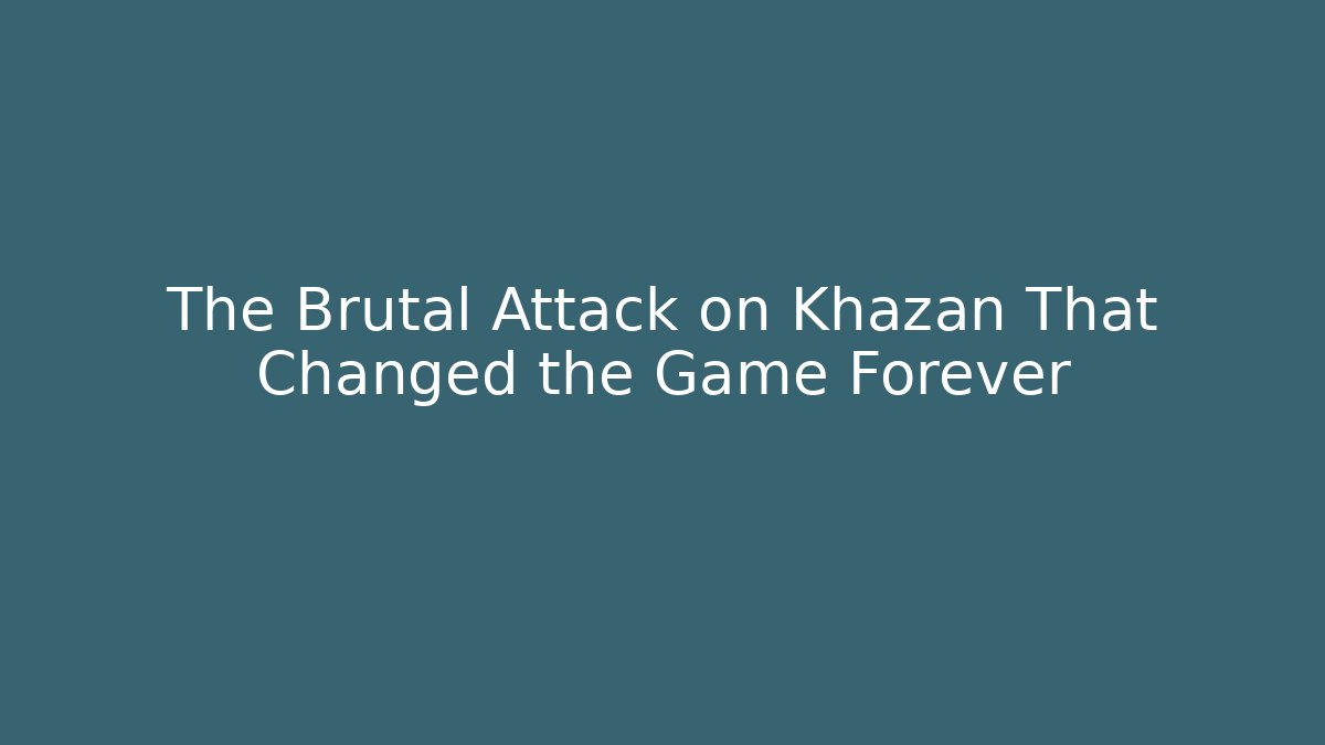 The Brutal Attack on Khazan That Changed the Game Forever - Critter Realm