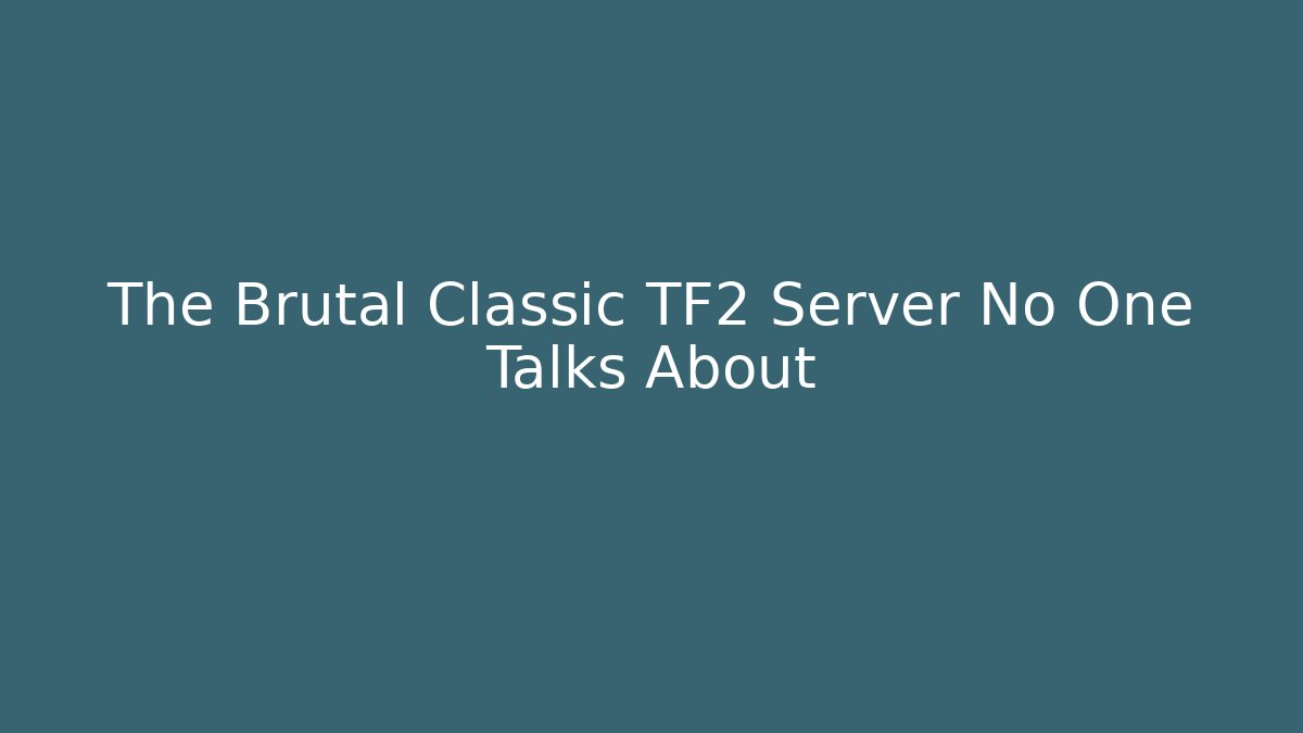 The Brutal Classic TF2 Server No One Talks About - Critter Realm