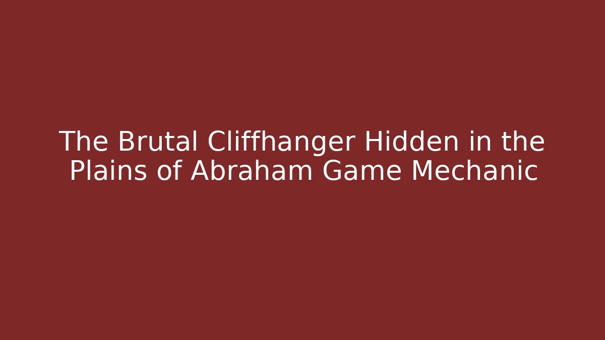 The Brutal Cliffhanger Hidden in the Plains of Abraham Game Mechanic