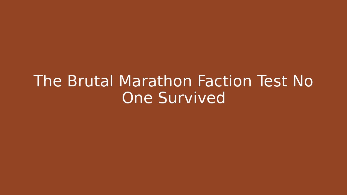 The Brutal Marathon Faction Test No One Survived