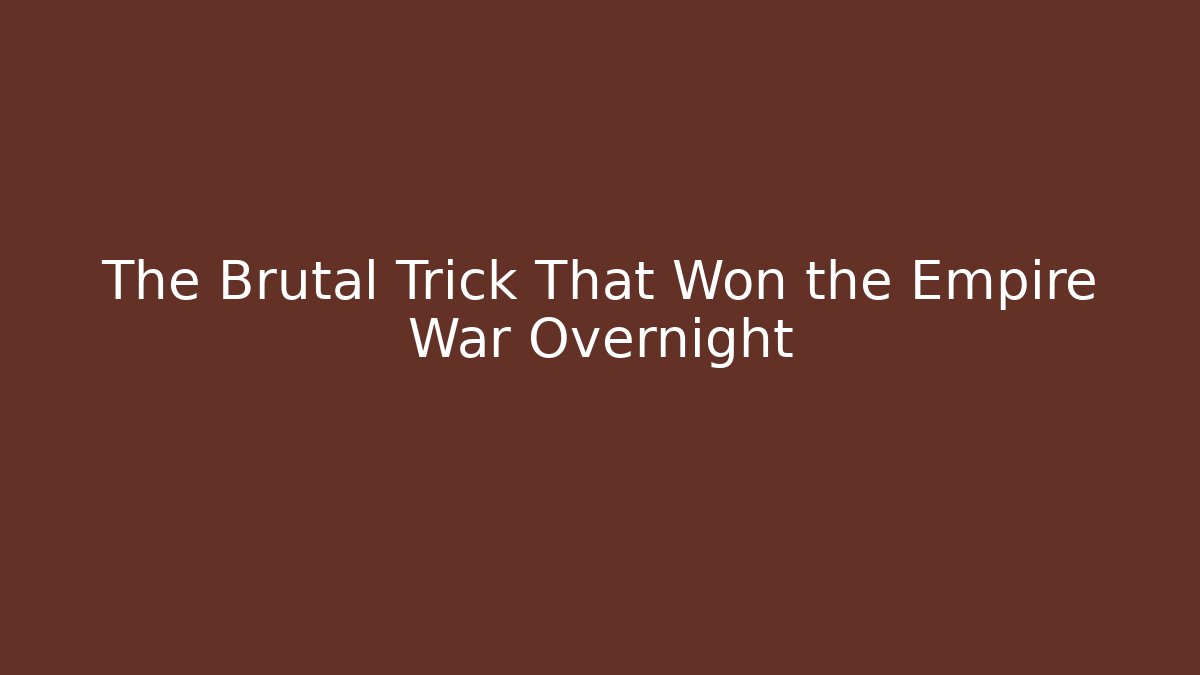 The Brutal Trick That Won the Empire War Overnight - Critter Realm