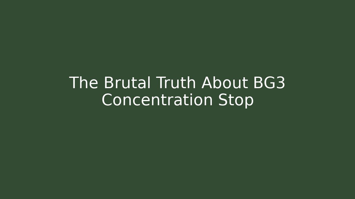 The Brutal Truth About BG3 Concentration Stop - Critter Realm
