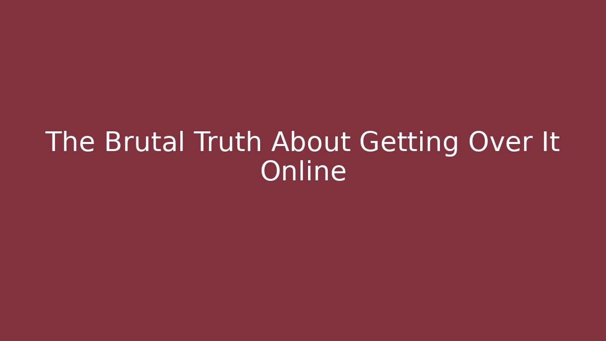 The Brutal Truth About Getting Over It Online - Critter Realm