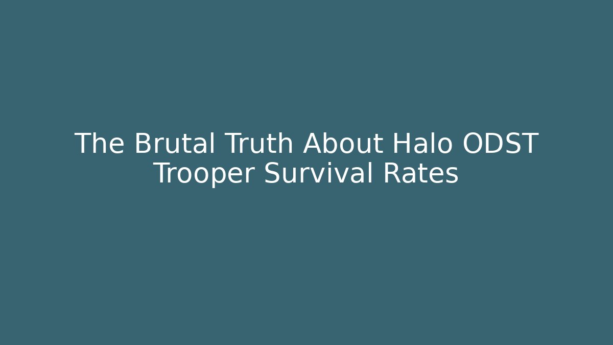 The Brutal Truth About Halo ODST Trooper Survival Rates