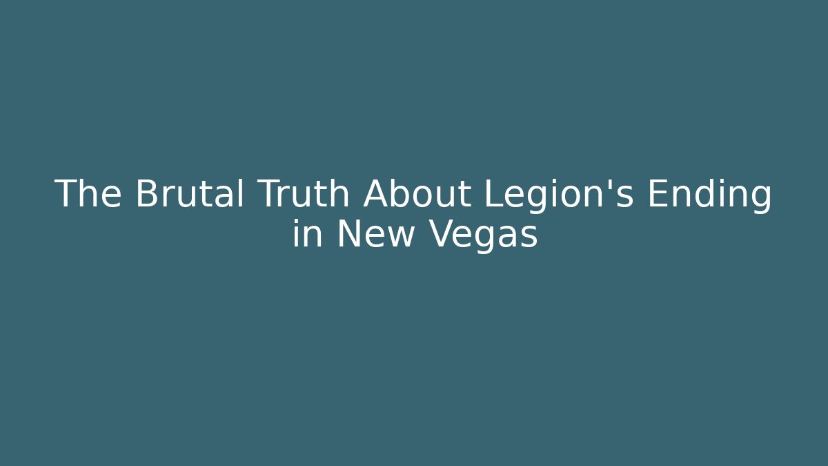 The Brutal Truth About Legion's Ending in New Vegas