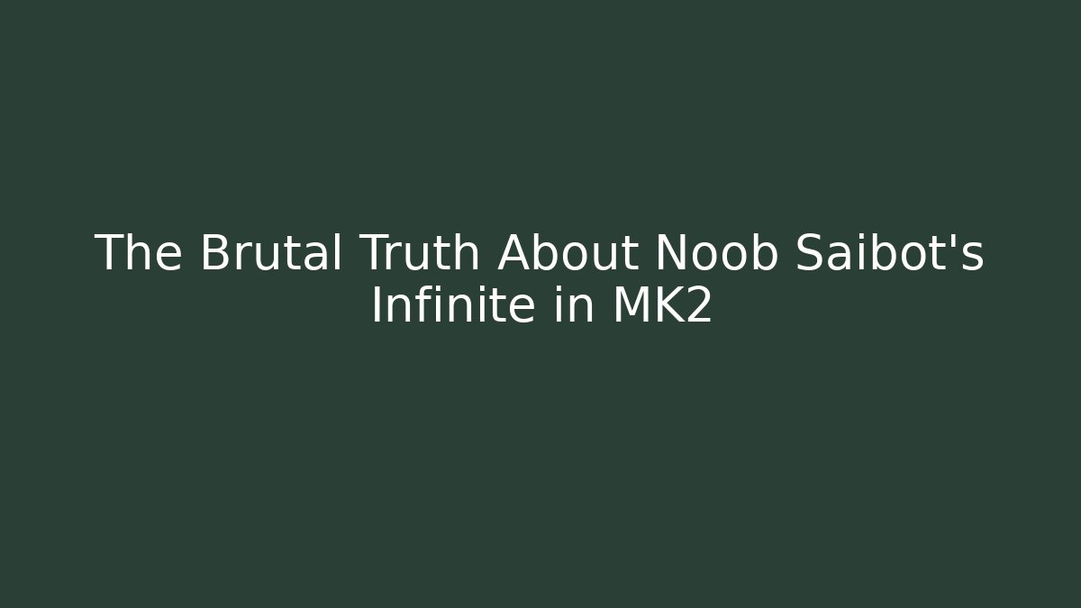 The Brutal Truth About Noob Saibot's Infinite in MK2 - Critter Realm