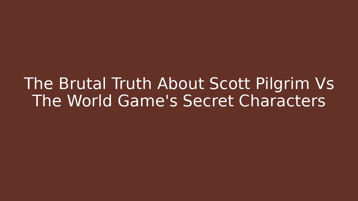 The Brutal Truth About Scott Pilgrim Vs The World Game's Secret Characters - Critter Realm