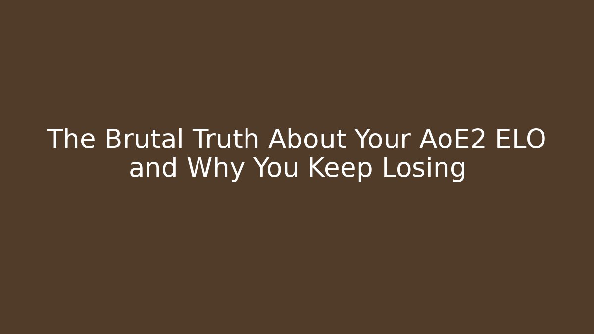 The Brutal Truth About Your AoE2 ELO and Why You Keep Losing - Critter Realm
