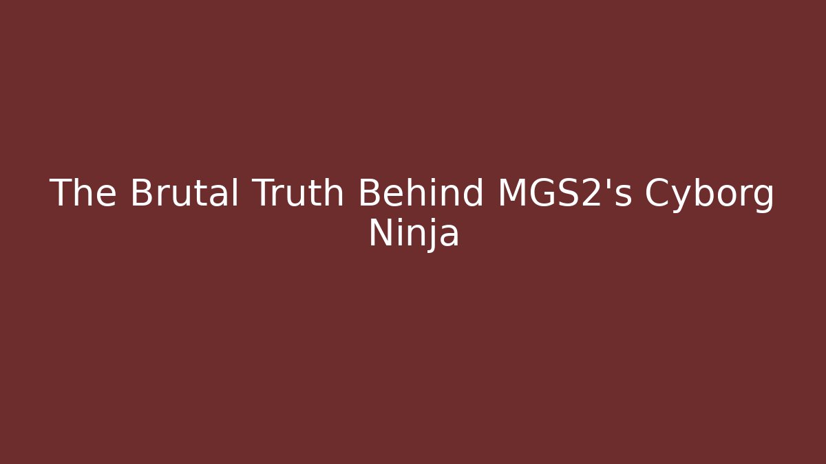 The Brutal Truth Behind MGS2's Cyborg Ninja