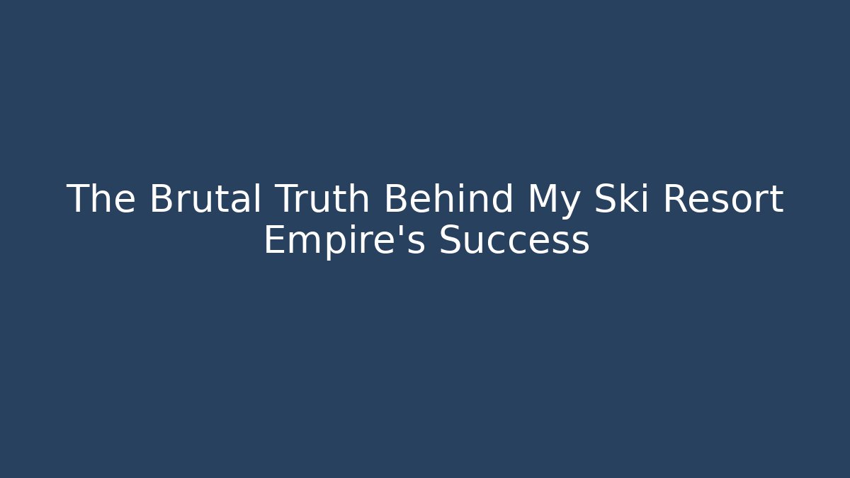 The Brutal Truth Behind My Ski Resort Empire's Success - Critter Realm
