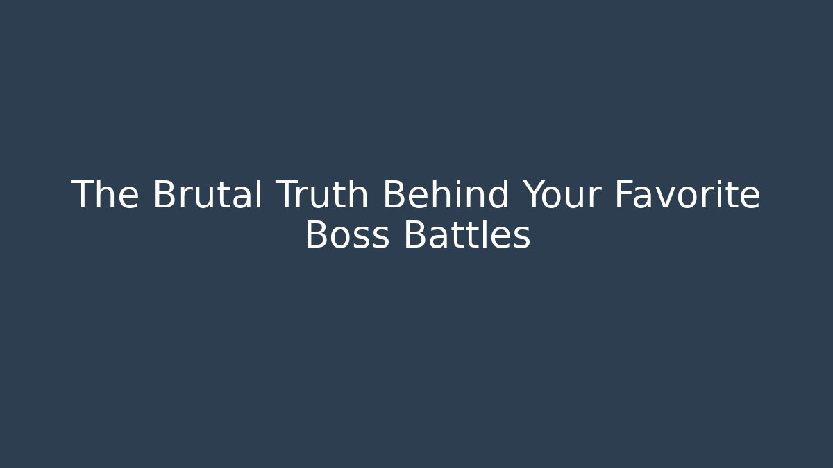 The Brutal Truth Behind Your Favorite Boss Battles - Critter Realm