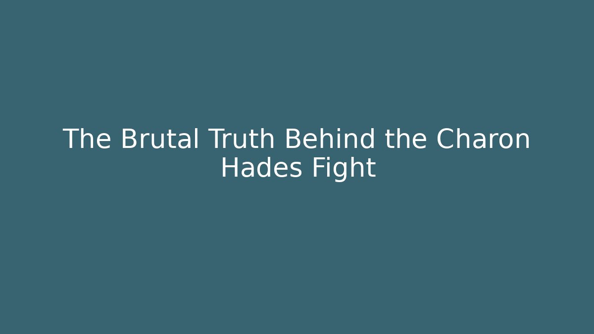 The Brutal Truth Behind the Charon Hades Fight
