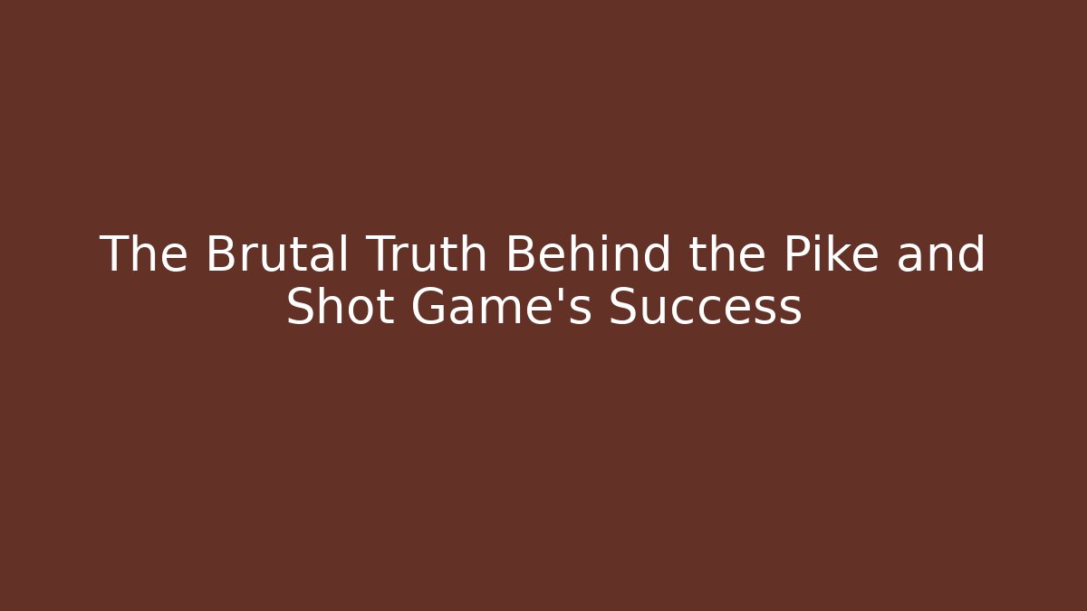 The Brutal Truth Behind the Pike and Shot Game's Success