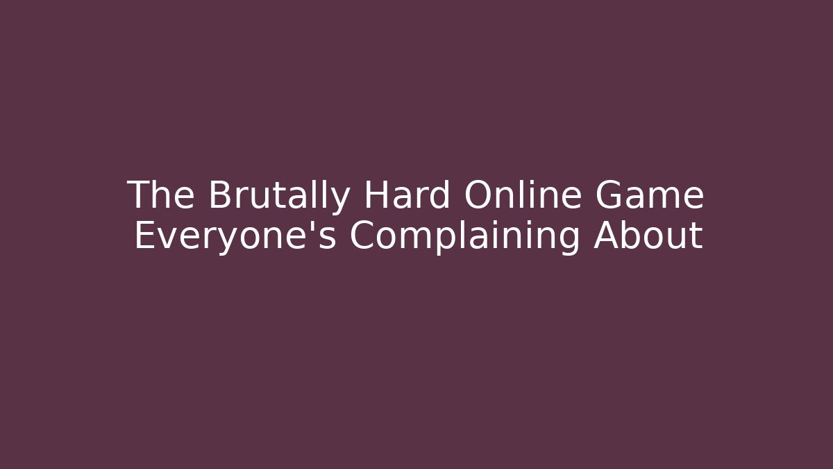 The Brutally Hard Online Game Everyone's Complaining About - Critter Realm