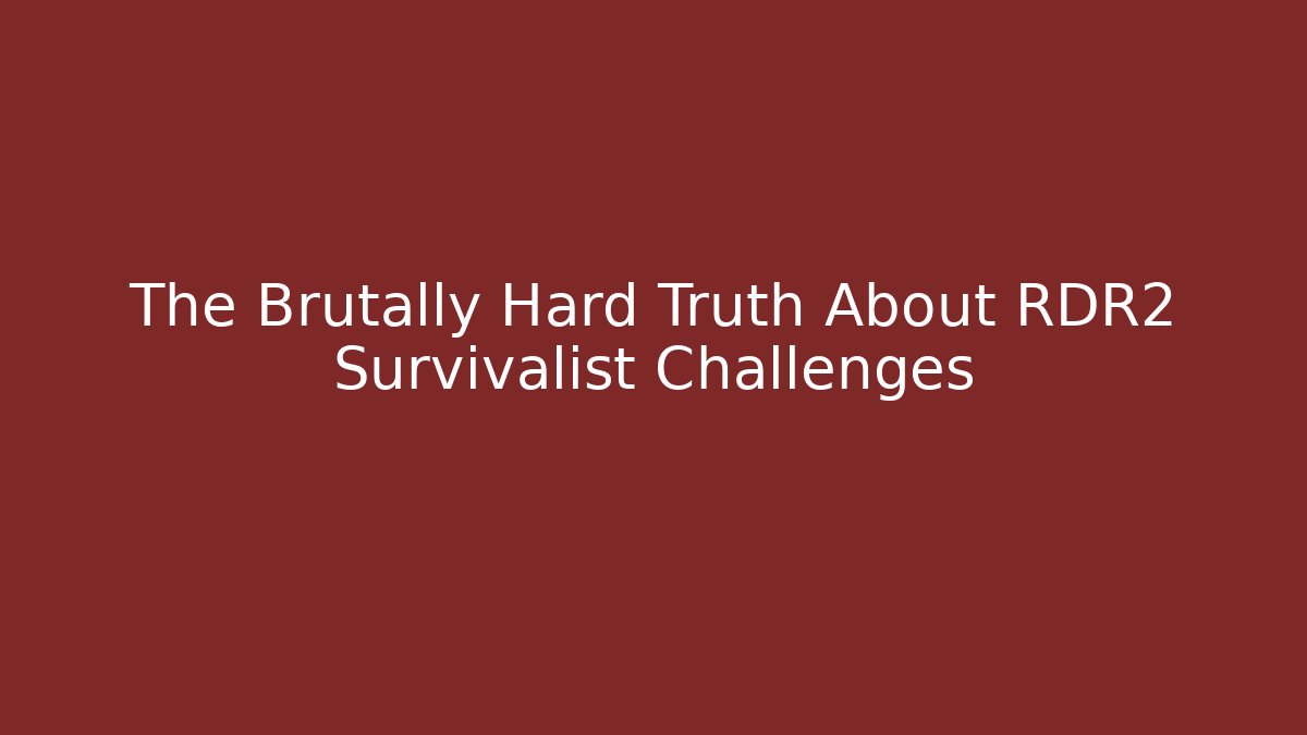 The Brutally Hard Truth About RDR2 Survivalist Challenges