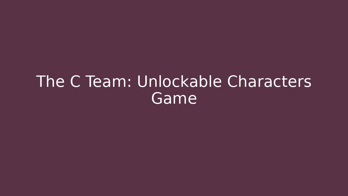 The C Team: Unlockable Characters Game - Critter Realm