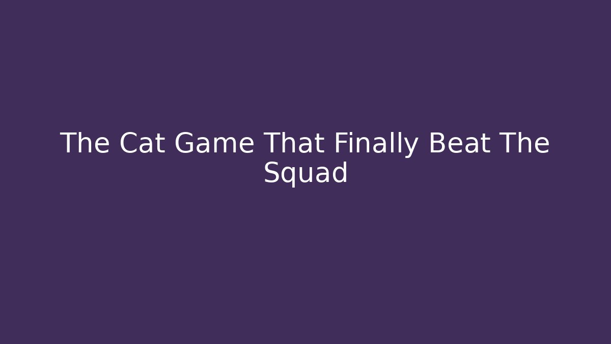 The Cat Game That Finally Beat The Squad - Critter Realm