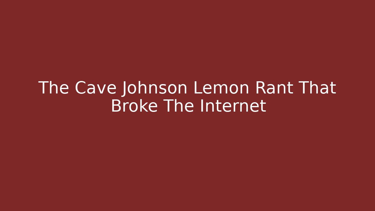 The Cave Johnson Lemon Rant That Broke The Internet - Critter Realm