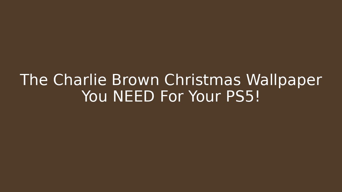 The Charlie Brown Christmas Wallpaper You NEED For Your PS5!