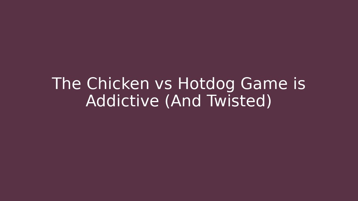 The Chicken vs Hotdog Game is Addictive (And Twisted)