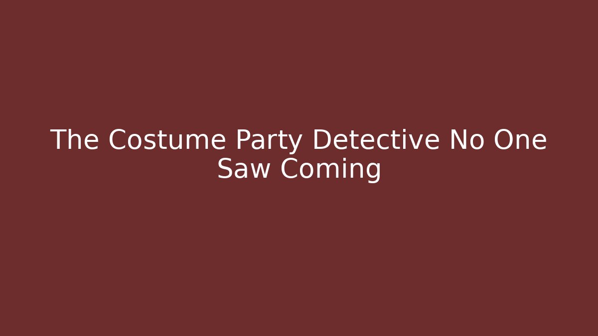The Costume Party Detective No One Saw Coming - Critter Realm
