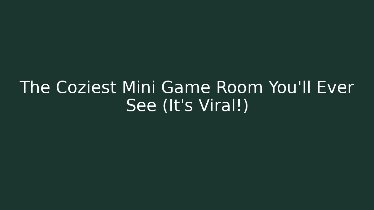 The Coziest Mini Game Room You'll Ever See (It's Viral!)
