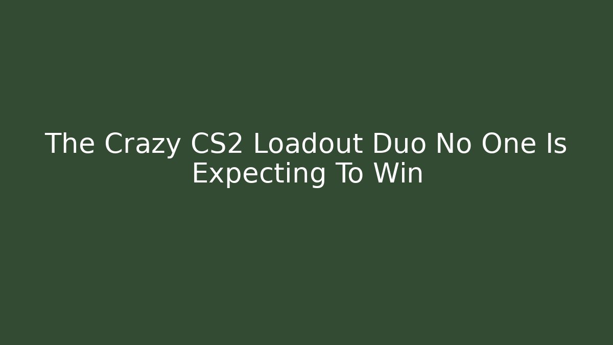 The Crazy CS2 Loadout Duo No One Is Expecting To Win - Critter Realm