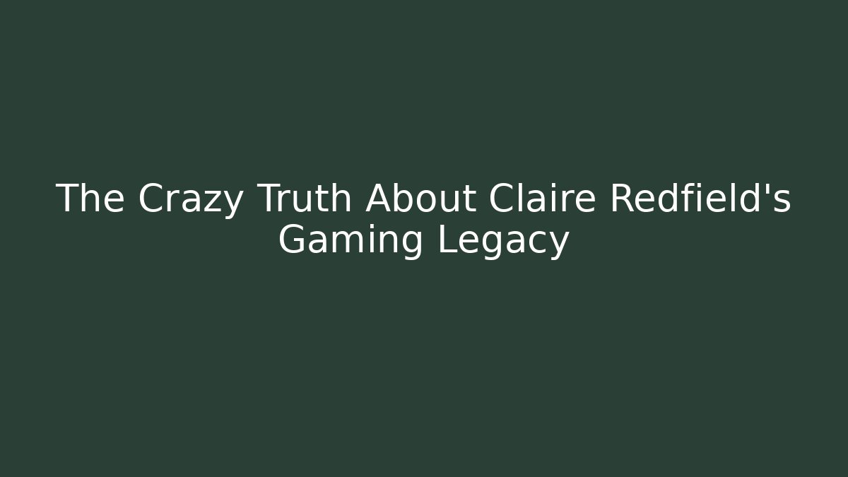 The Crazy Truth About Claire Redfield's Gaming Legacy