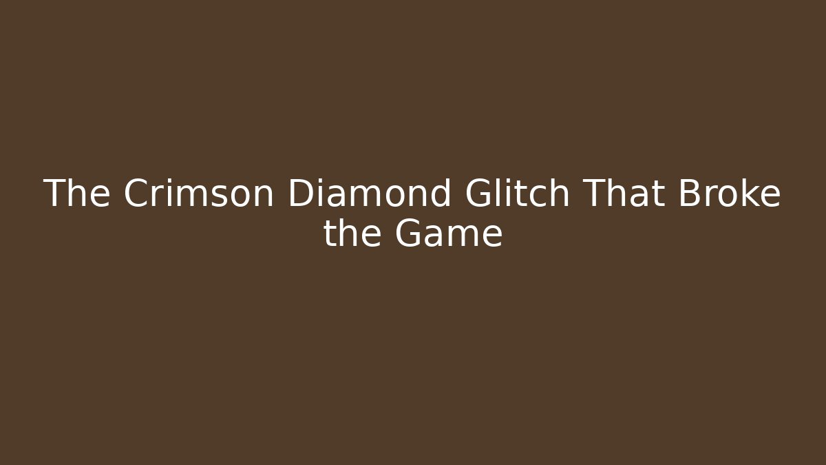 The Crimson Diamond Glitch That Broke the Game - Critter Realm