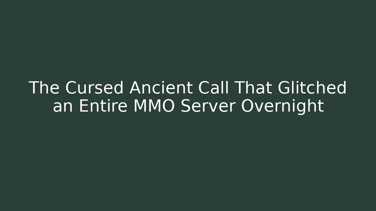 The Cursed Ancient Call That Glitched an Entire MMO Server Overnight