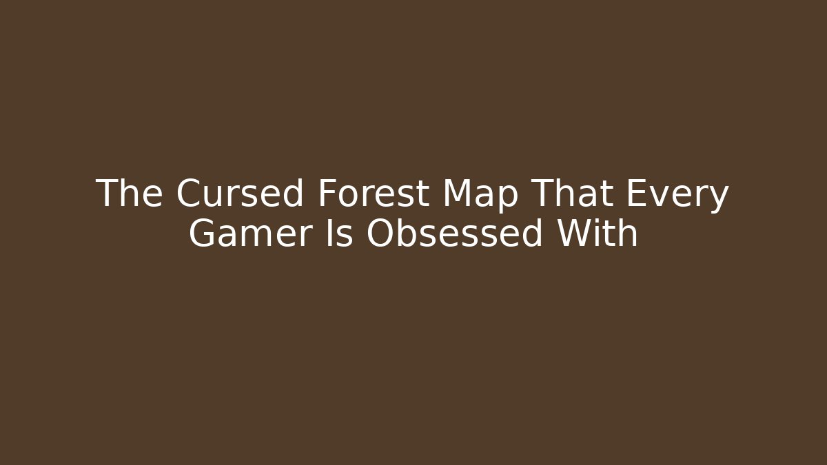 The Cursed Forest Map That Every Gamer Is Obsessed With
