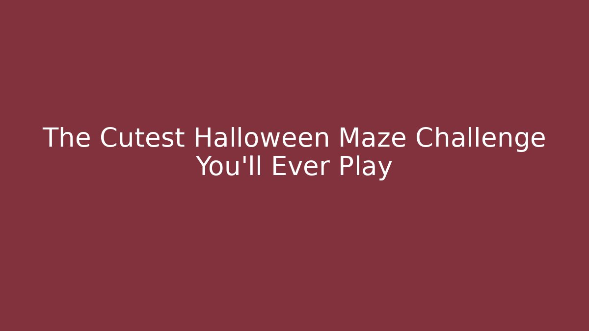 The Cutest Halloween Maze Challenge You'll Ever Play