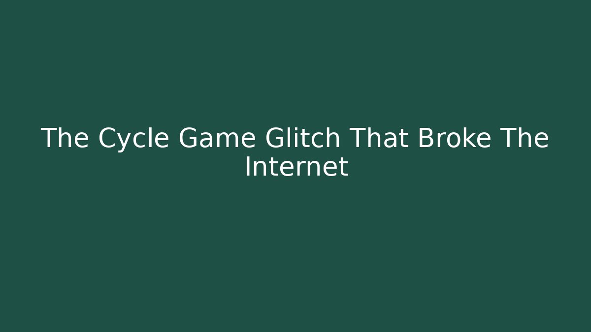The Cycle Game Glitch That Broke The Internet - Critter Realm
