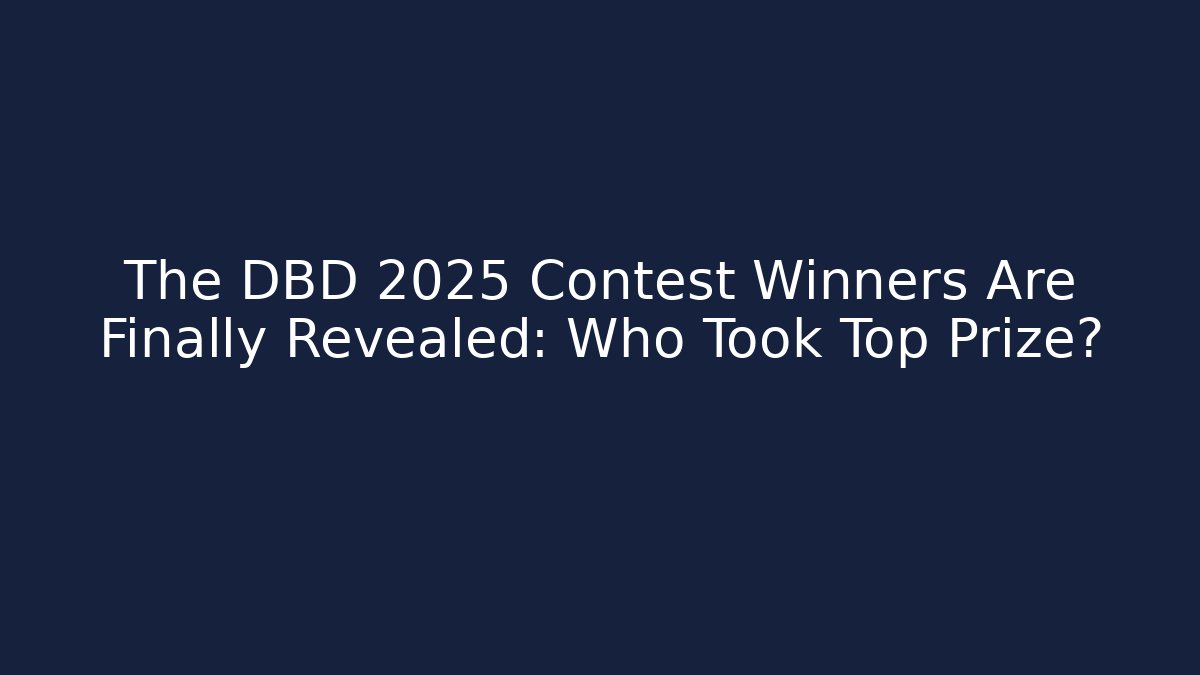 The DBD 2025 Contest Winners Are Finally Revealed: Who Took Top Prize?