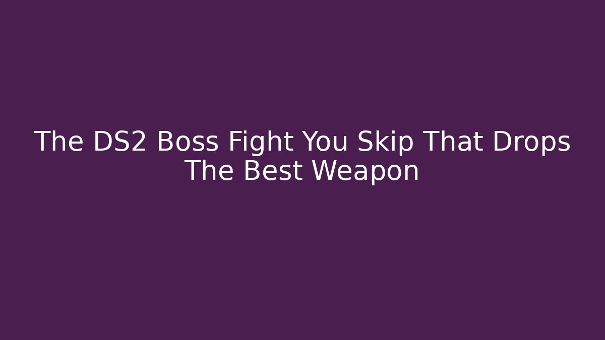 The DS2 Boss Fight You Skip That Drops The Best Weapon - Critter Realm