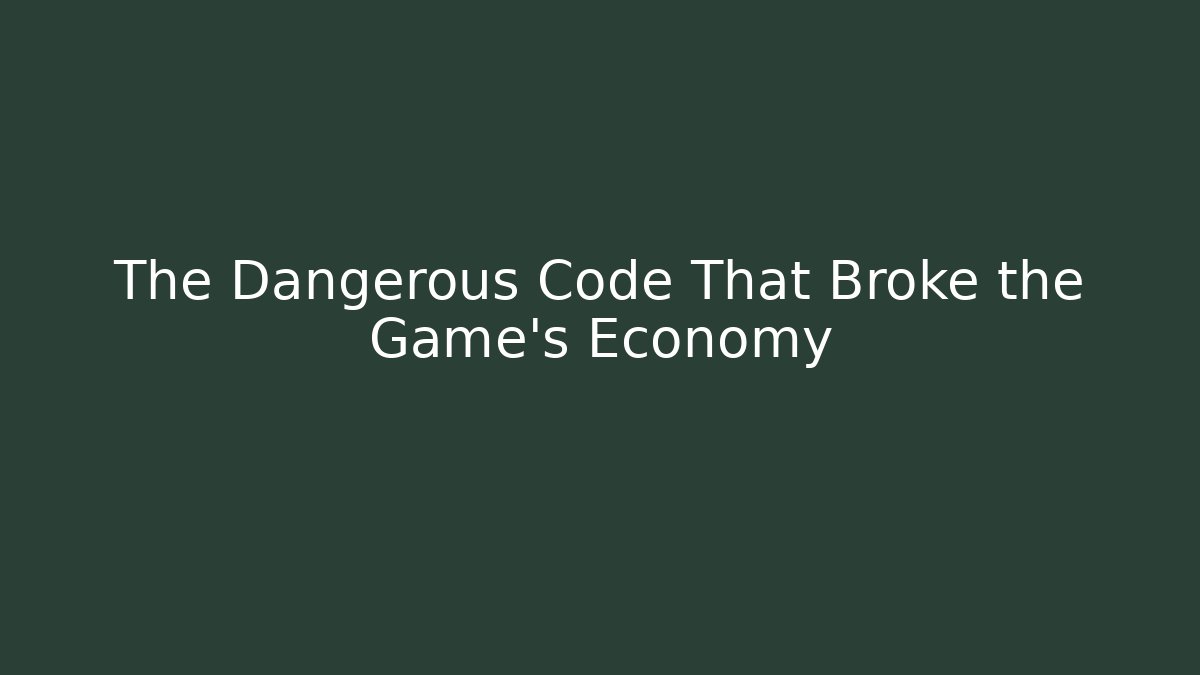 The Dangerous Code That Broke the Game's Economy - Critter Realm