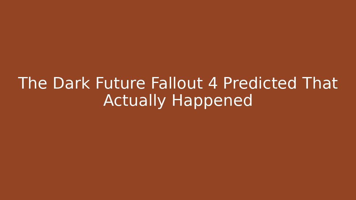 The Dark Future Fallout 4 Predicted That Actually Happened